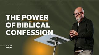The Power of Biblical Confession || Vision Series || Pastor Malcolm Baxter || 28 April 2024