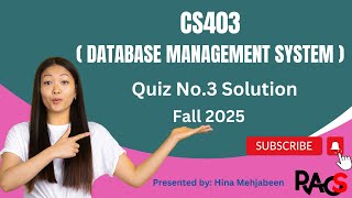 Cs403 Database Management Systems Quiz No.3 Solution Fall 2025 - By Rare Academy Of Science