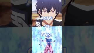 Who Is Strongest | Anos Vs Goku