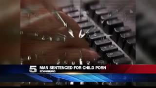 Edinburg Man Sentenced for Child Pornography
