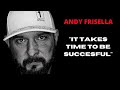 ANDY FRISELLA MOTIVATION 2020 - IT TAKES TIME