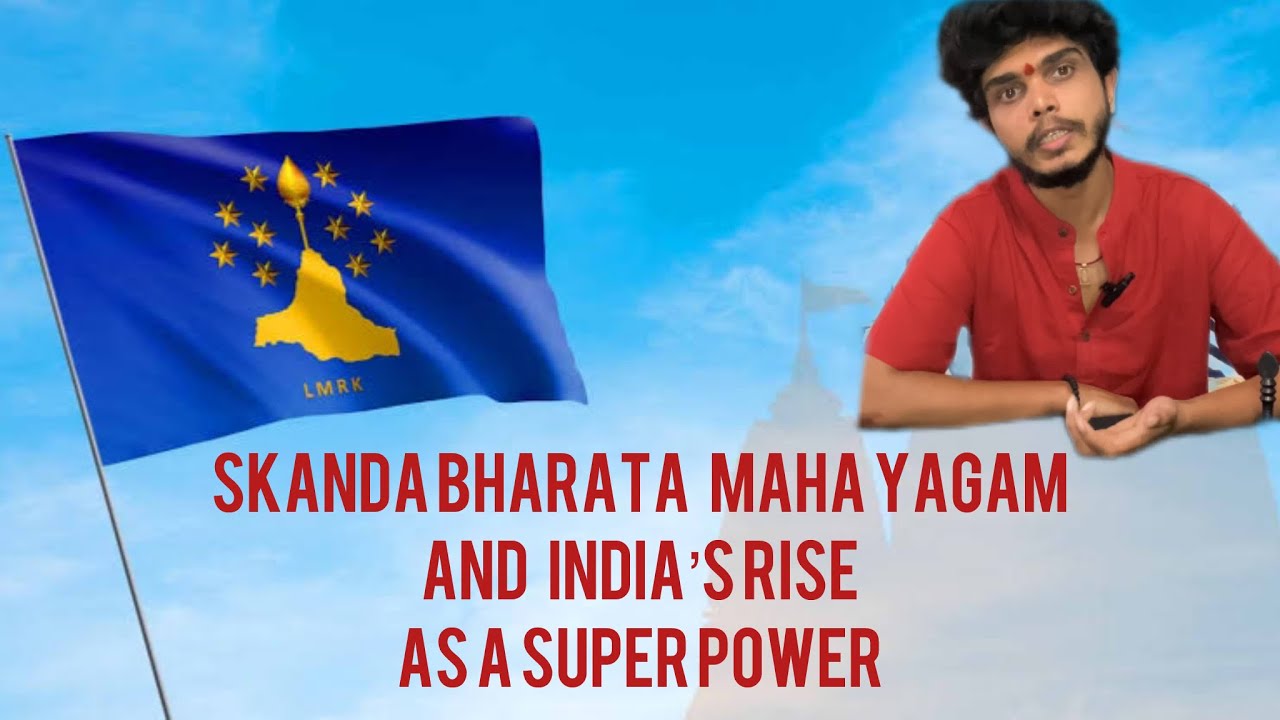 Skanda Bharata Maha Yagam and India’s Rise as a Superpower