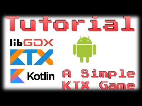 LibGDX|Kotlin Tutorial - A Simple KTX Game