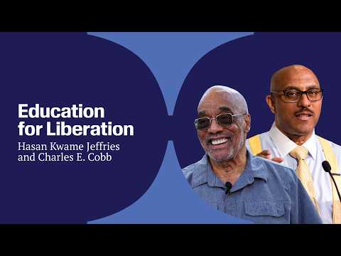 Freedom Schools | Education for Liberation Part Two: Hasan Kwame Jeffries and Charles E. Cobb