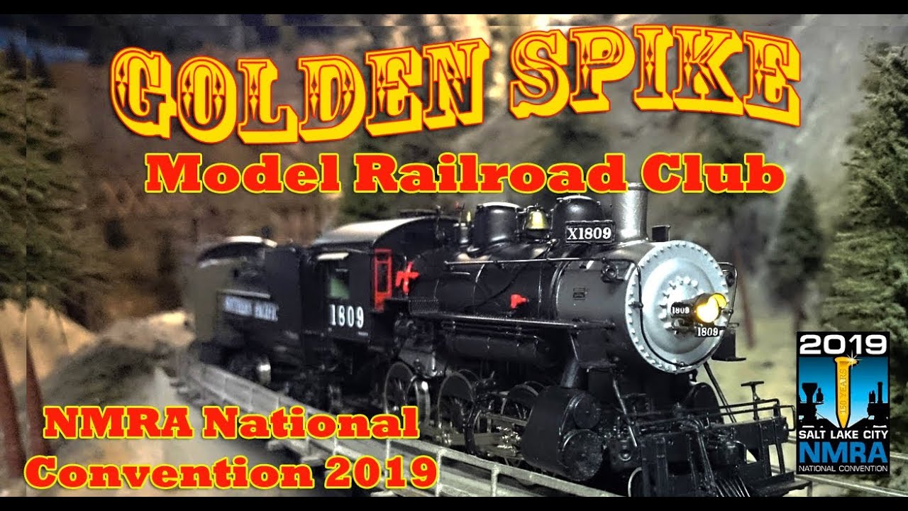 NMRA 2019 National Convention Salt Lake - The Golden Spike Model Railroad Club