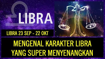 ZODIAK LIBRA (23 SEPT - 22 OKT) MEMILIKI KARAKTER YANG SUPER MENYENANGKAN