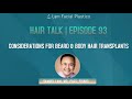 Dallas Hair Transplant Podcast: Considerations for Beard & Body Hair Transp