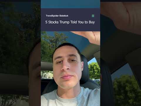 5 Stocks Trump Told You to Buy