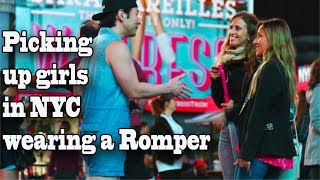 Picking up girls in NYC wearing a ROMPER!!