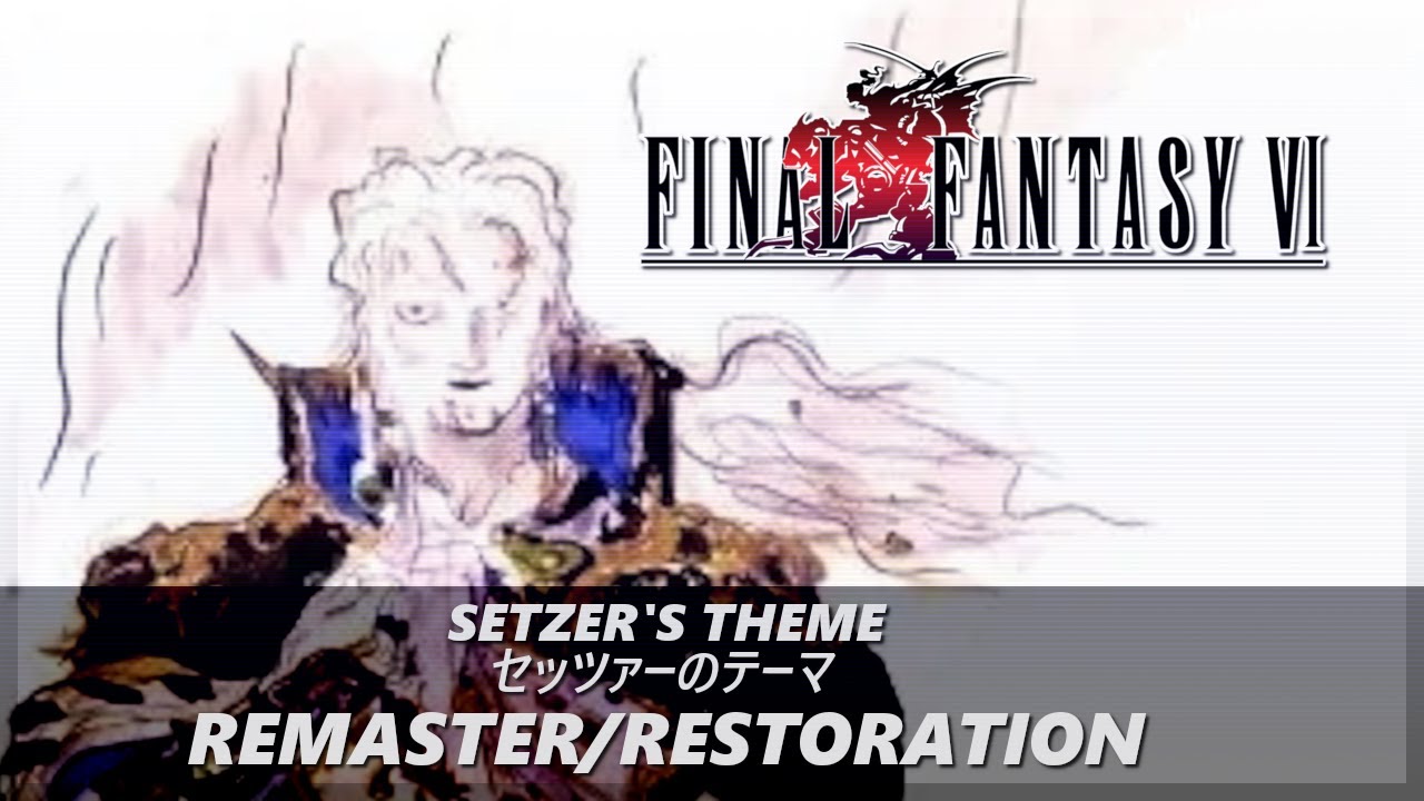 [Depreciated] Setzer's Theme - セッツァーのテーマ - Final Fantasy VI Remaster ...