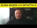 Silnik Mazda 2.0 SkyActiv-G opinie, zalety, wady, usterki, awarie, spalanie, rozrząd, olej, forum?