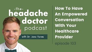How To Have An Empowered Conversation With Your Healthcare Provider