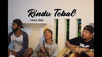 RINDU TEBAL - IWAN FALS | WEMPYMOCKERS