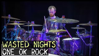 Wasted Nights - (ONE OK ROCK) - Drum cover