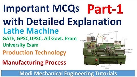 Most Important Lathe Machine MCQs/Objective Part - 1 with Detailed Explanation | GATE | IITs