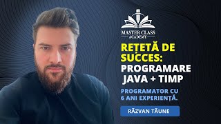 Rețetă de succes: Programare Java + Timp. Interviu cu Răzvan, programator cu 6 ani experiență.