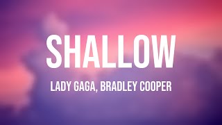 Shallow  Lady Gaga, Bradley Cooper {Lyric Song}