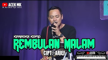 Rembulan Malam Cipt.Arief Karaoke Koplo Nada Cowok