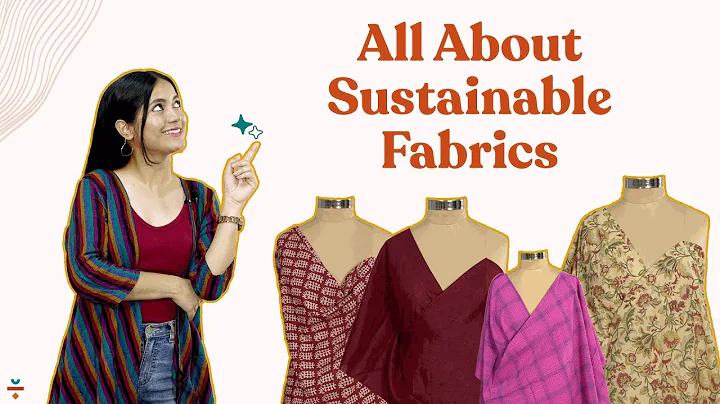 ALL ABOUT SUSTAINABLE FABRICS | FABRICLORE