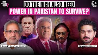 Full Do The Rich Also Need Power In Pakistan To Survive Ft. Shahid Khaqan Abbasi News