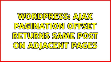 Wordpress: AJAX pagination offset returns same post on adjacent pages