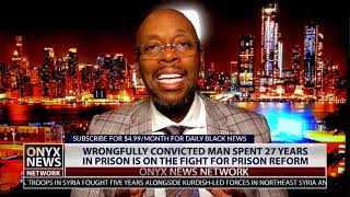 Wrongfully Convicted Man Spent 27 Years in Prison Net Worth