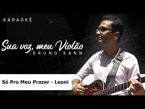 Só Pro Meu Prazer - Leoni. Karaokê Violão