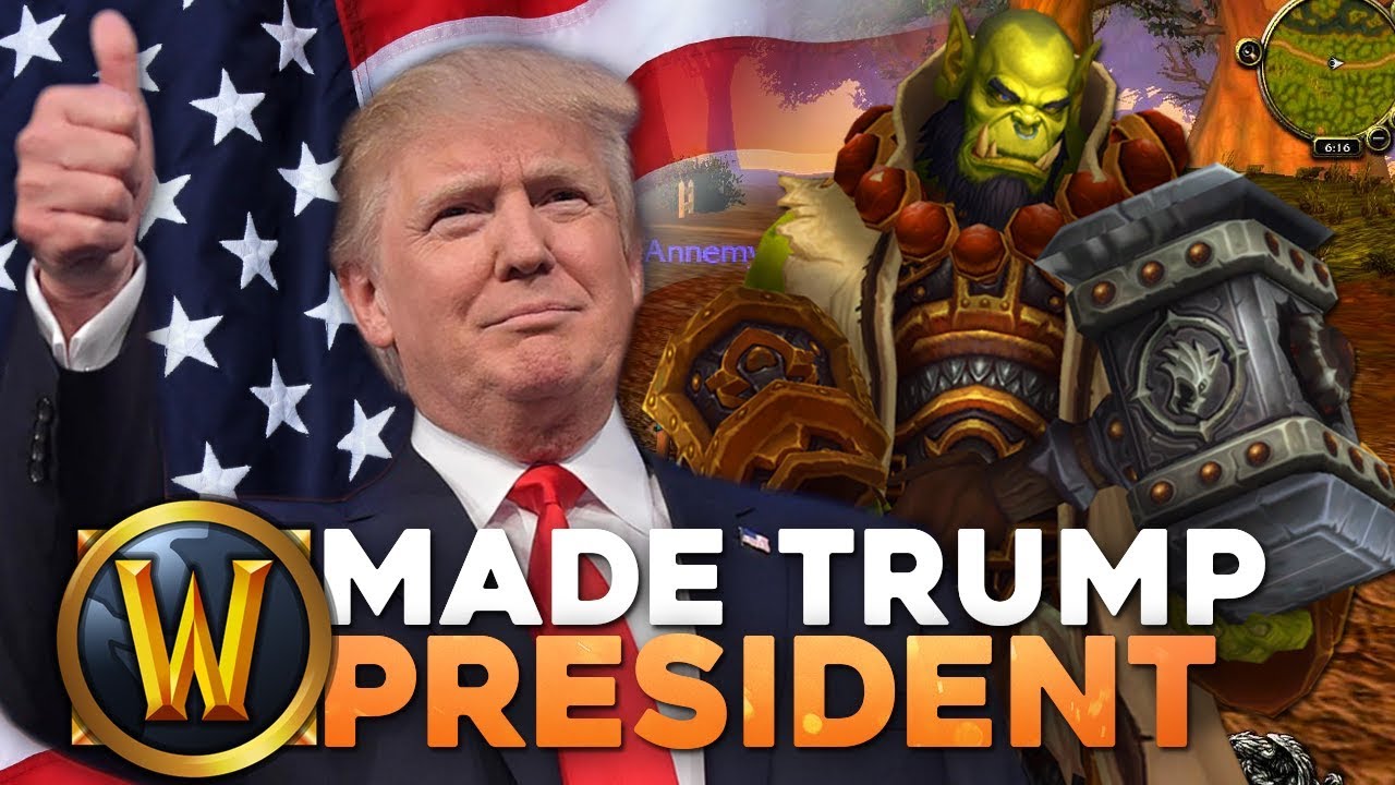 World of Warcraft Made Trump President (Actual True History) YouTube
