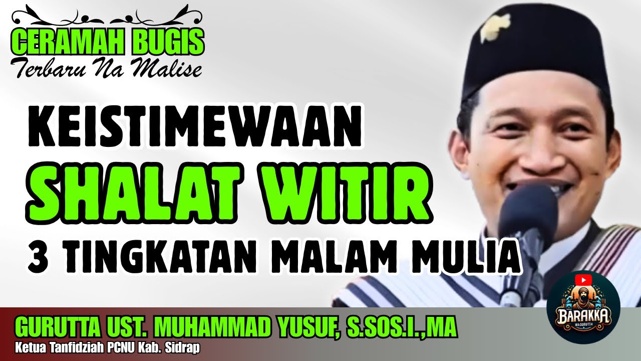 CERAMAH BUGIS RAMADHAN  | ALEBBIRENNA SHALAT WITIR | GURUTTA UST. MUHAMMAD YUSUF, S.SOS.I.,MA