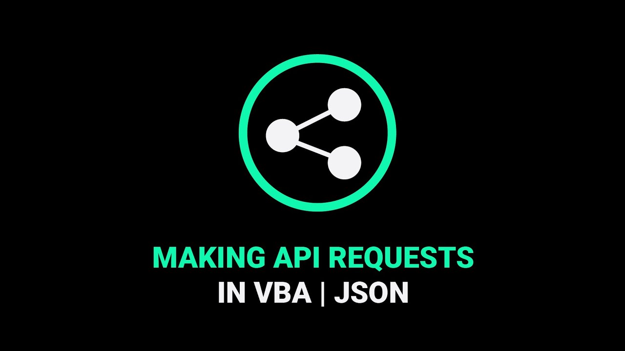 Making Api Requests In Vba | Json