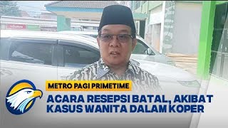 Kasus Wanita Dalam Koper, Acara Resepsi Batal