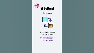 Learn Norwegian: Å bytte ut (To replace). #learnnorwegian #norskkurs #norwegianlanguage #norsk