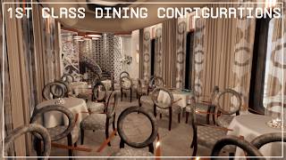 1st Class Dining Configurations || The Eternal Engine