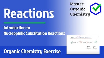Introduction to Nucleophilic Substitution Reactions