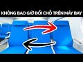 Tại sao không nên đổi chỗ ngồi trên máy bay