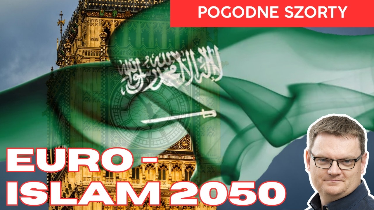 Euro - Islam 2050 | Pogodne Szorty 