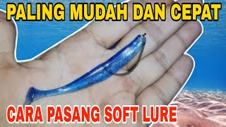 CARA MUDAH PASANG UMPAN SOFT LURE PADA KAIL | ULTRALIGHT FISHING screenshot 4