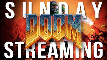 Sunday Streaming - DOOM (1993)