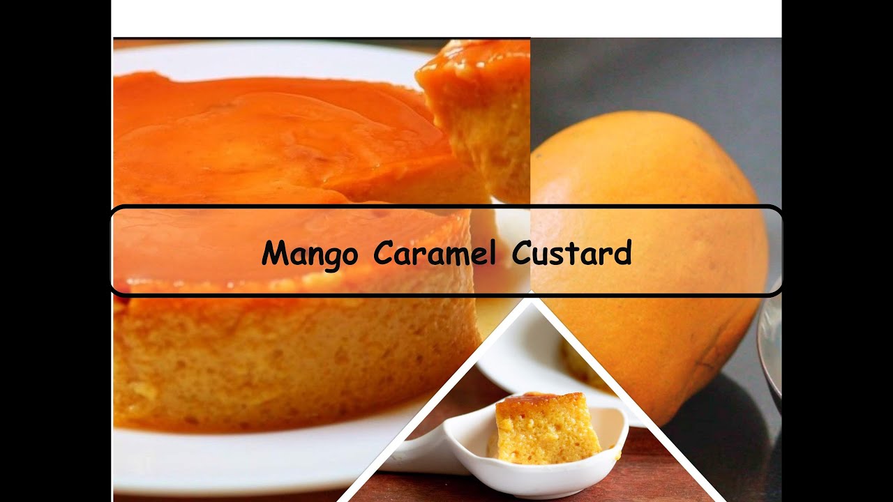 How to make Mango Caramel Custard without custard powderमैंगो कारमेल