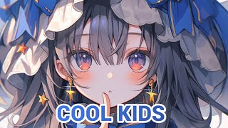 Nightcore  Cool Kids echosmith  sped Upreverb