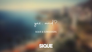 Sique & Sunseekers - Yes, And? [Lounge Cover]