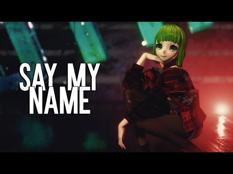 【 MMD + DL 】 ❥ ⌜Say My Name ▻ ANS⌟