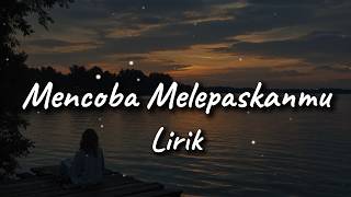 Playlist Lagu Galau Bikin Nangis | Mencoba Melepaskanmu