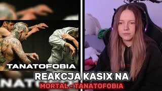 REAKCJA KASIX NA MORTAL - TANATOFOBIA