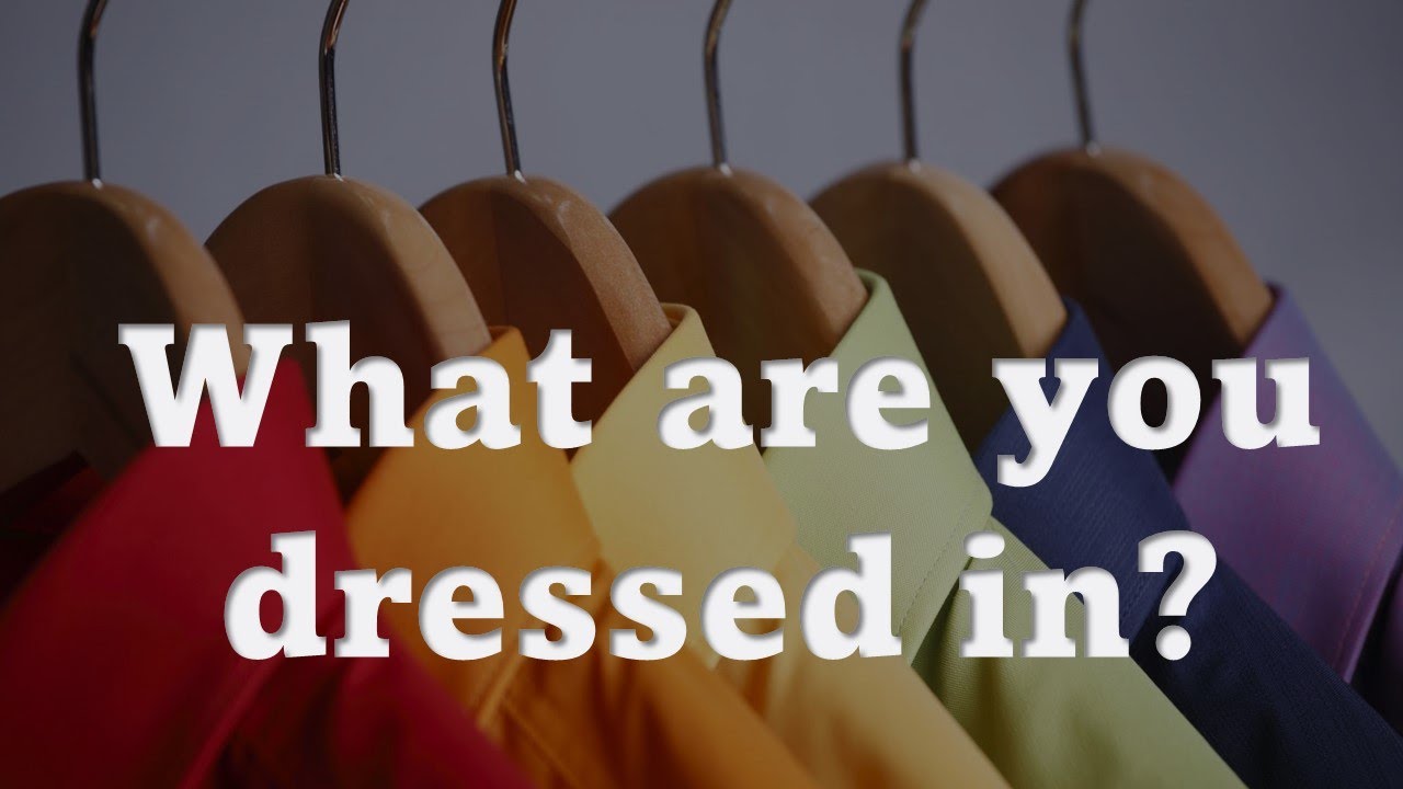 What are you dressed in? - YouTube
