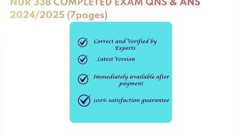 NUR 338 COMPLETED EXAM QNS & ANS 2024/2025