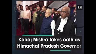 Kalraj Mishra takes oath as Himachal Pradesh Governor