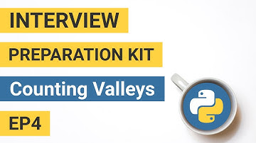 Counting Valleys with Python | Interview Preparation Kit | Episode 4