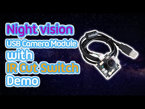 Night Vision USB Camera Module with IR Cut Switch Demo