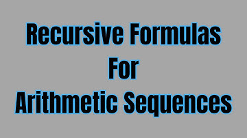 How to Find the Recursive Formula For an Arithmetic Sequence